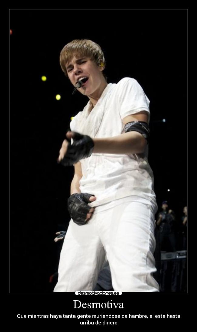 Desmotiva - Que mientras haya tanta gente muriendose de hambre, el este hasta arriba de dinero
