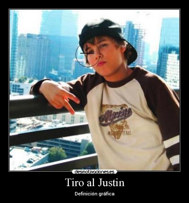Tiro al Justin -