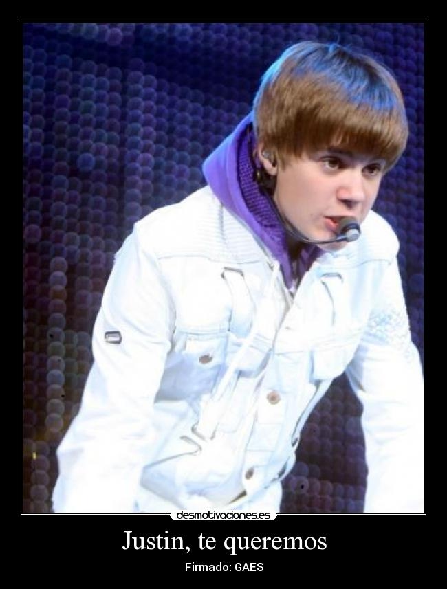 Justin, te queremos -