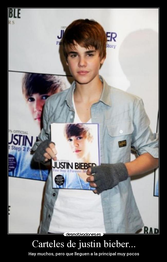 Carteles de justin bieber... -
