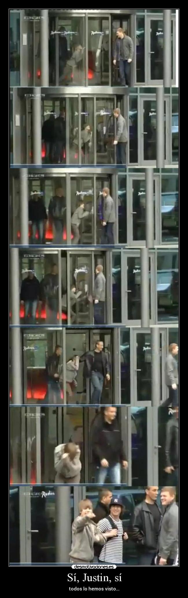 Sí, Justin, sí - todos lo hemos visto...