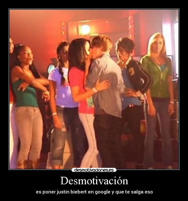 Desmotivación - es poner justin biebert en google y que te salga eso