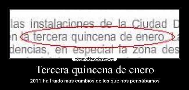 Tercera quincena de enero - 2011 ha traido mas cambios de los que nos pensábamos