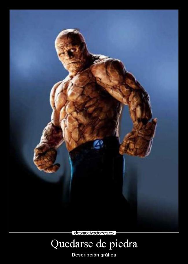 Quedarse de piedra - Descripción gráfica