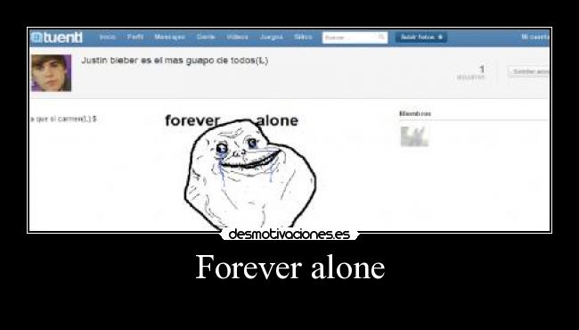 Forever alone - 