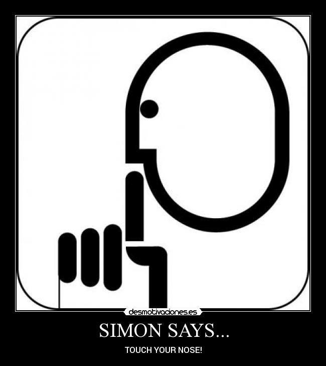 SIMON SAYS... - 