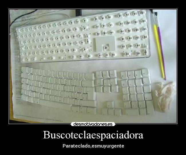 Buscoteclaespaciadora - Parateclado,esmuyurgente