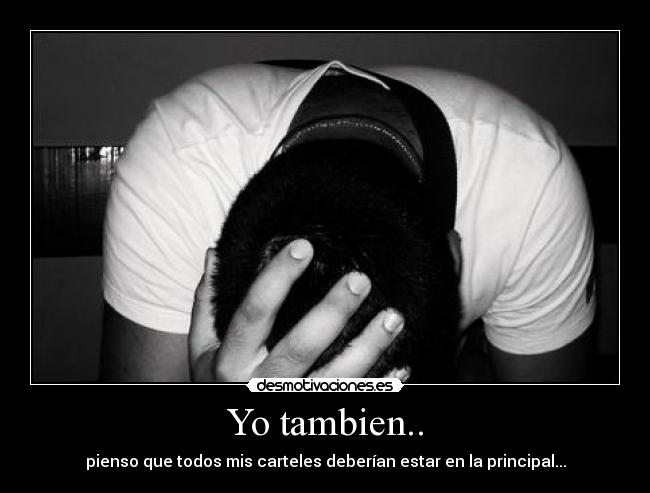 Yo tambien.. -