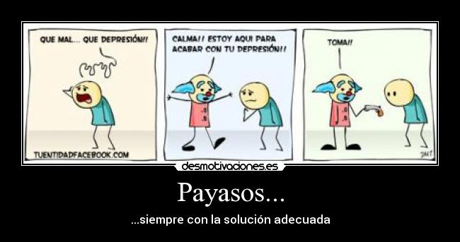 Payasos... -