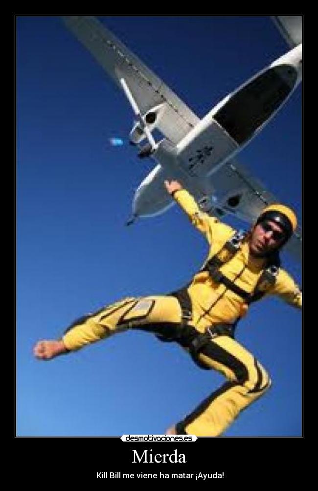 Mierda - Kill Bill me viene ha matar ¡Ayuda!