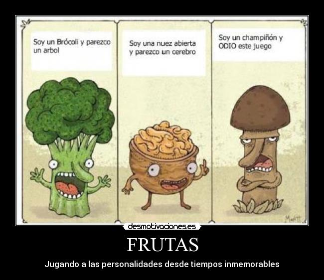 FRUTAS - Jugando a las personalidades desde tiempos inmemorables