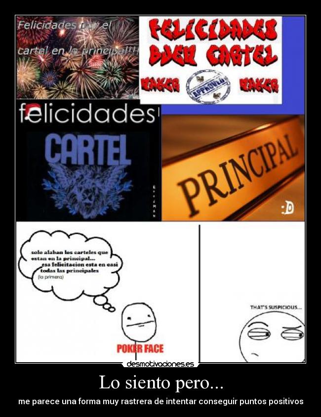 Lo siento pero... - me parece una forma muy rastrera de intentar conseguir puntos positivos