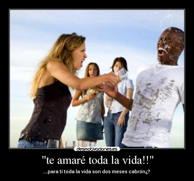 te amaré toda la vida!! -