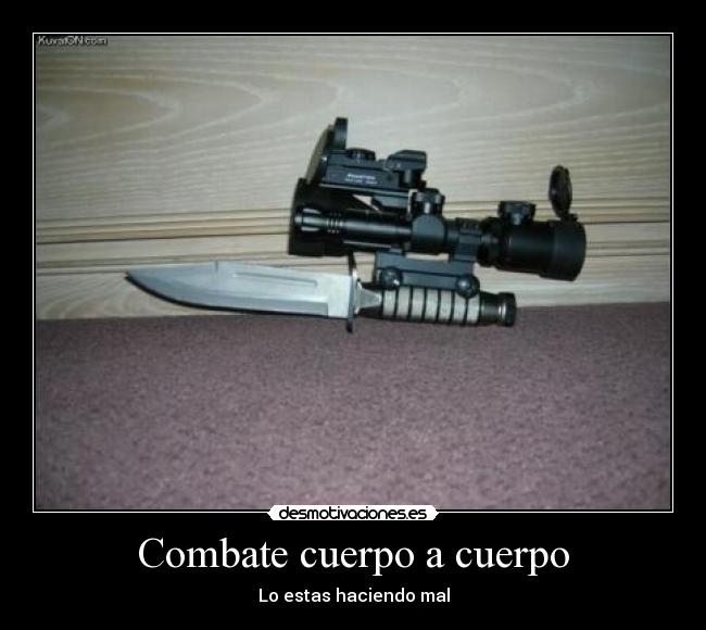 Combate cuerpo a cuerpo - Lo estas haciendo mal
