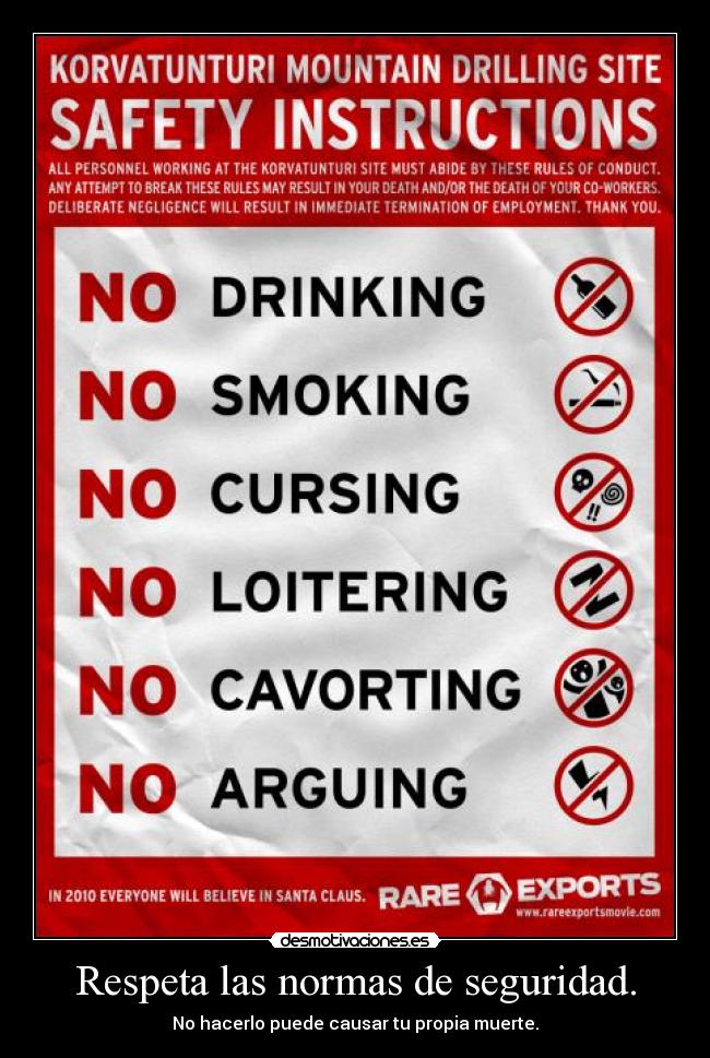 Respeta las normas de seguridad. - 