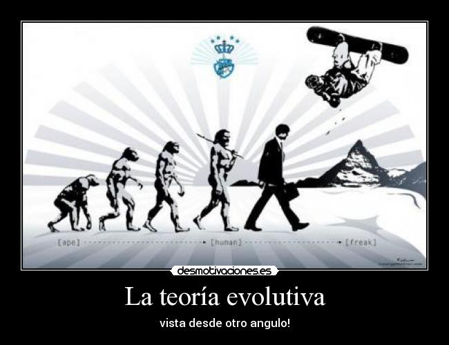La teoría evolutiva - vista desde otro angulo!