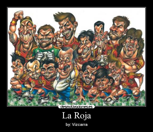 La Roja - by: Vizcarra