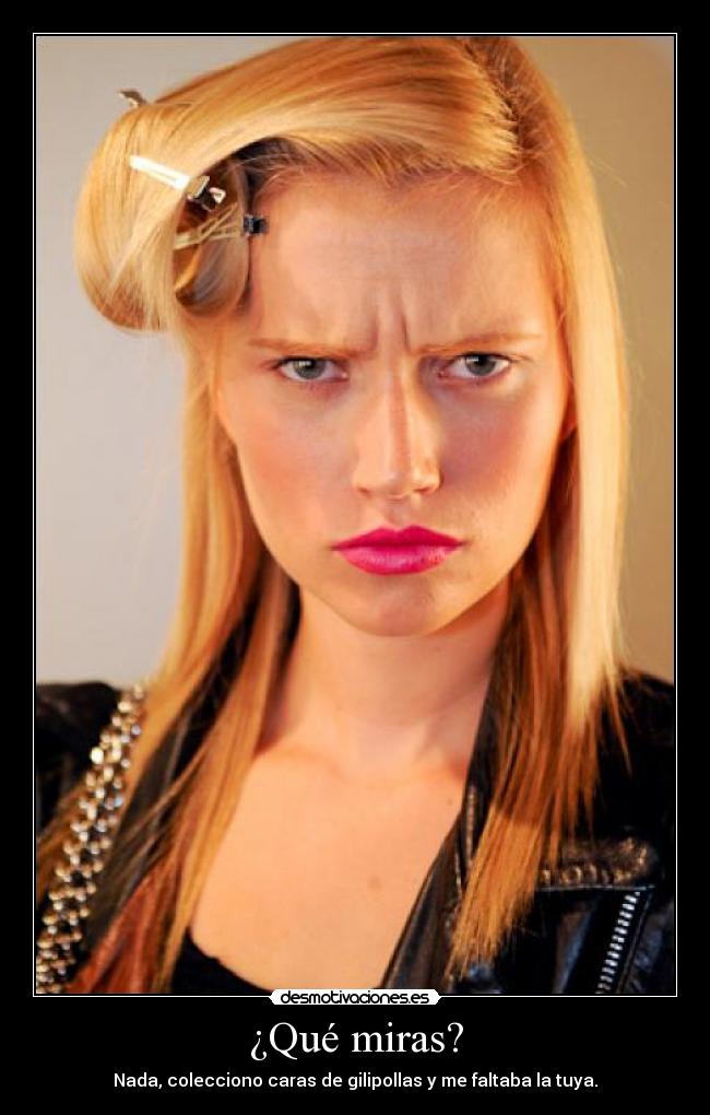 ¿Qué miras? - 