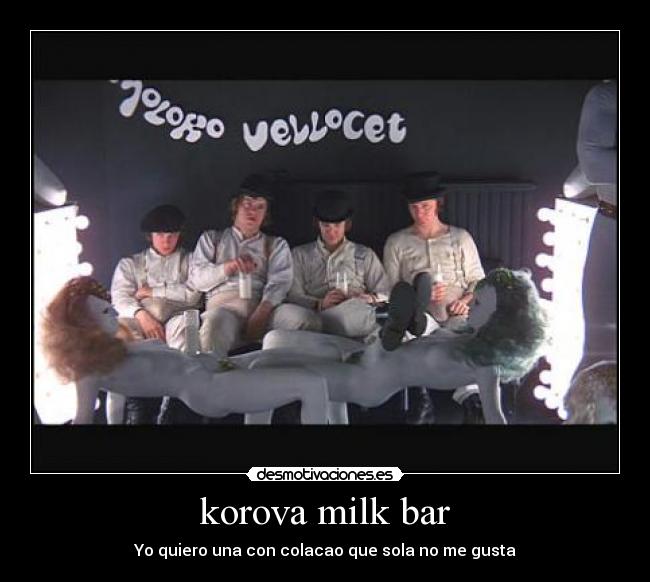 korova milk bar - Yo quiero una con colacao que sola no me gusta