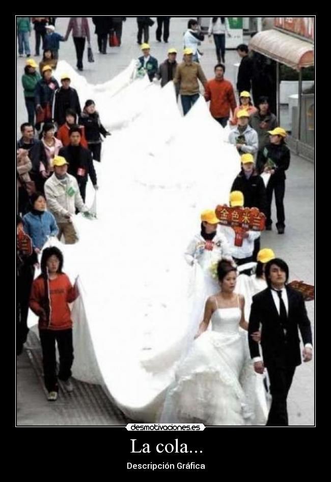 La cola... -