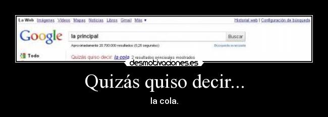 Quizás quiso decir... -