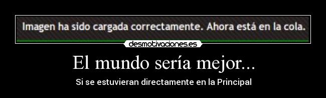 carteles mundo aqswdfrgty desmotivaciones