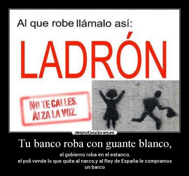 carteles ladronesrobargobierno policia desmotivaciones