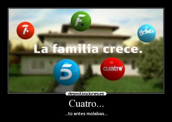 Cuatro... -