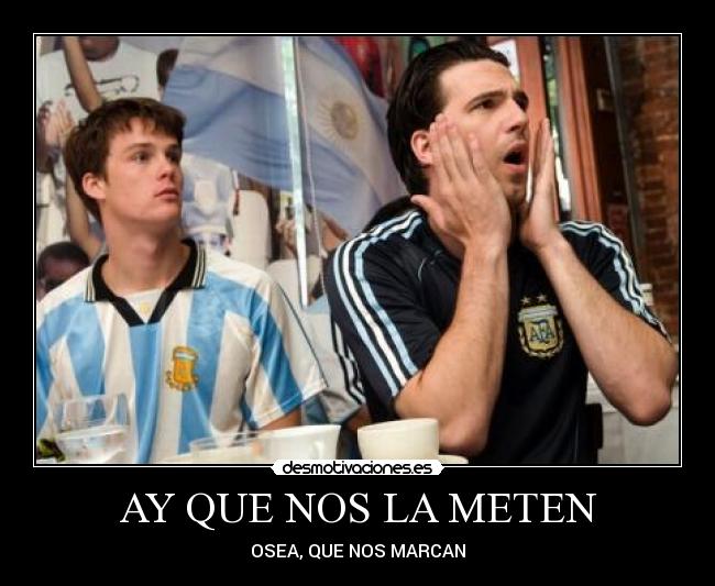 AY QUE NOS LA METEN - OSEA, QUE NOS MARCAN