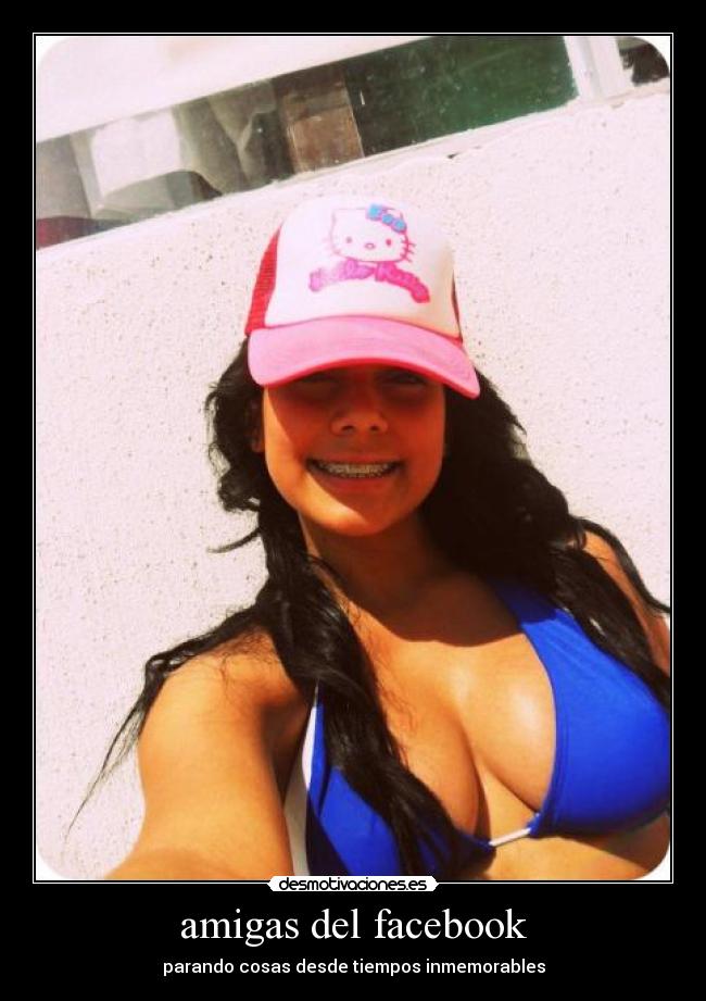 amigas del facebook - parando cosas desde tiempos inmemorables
