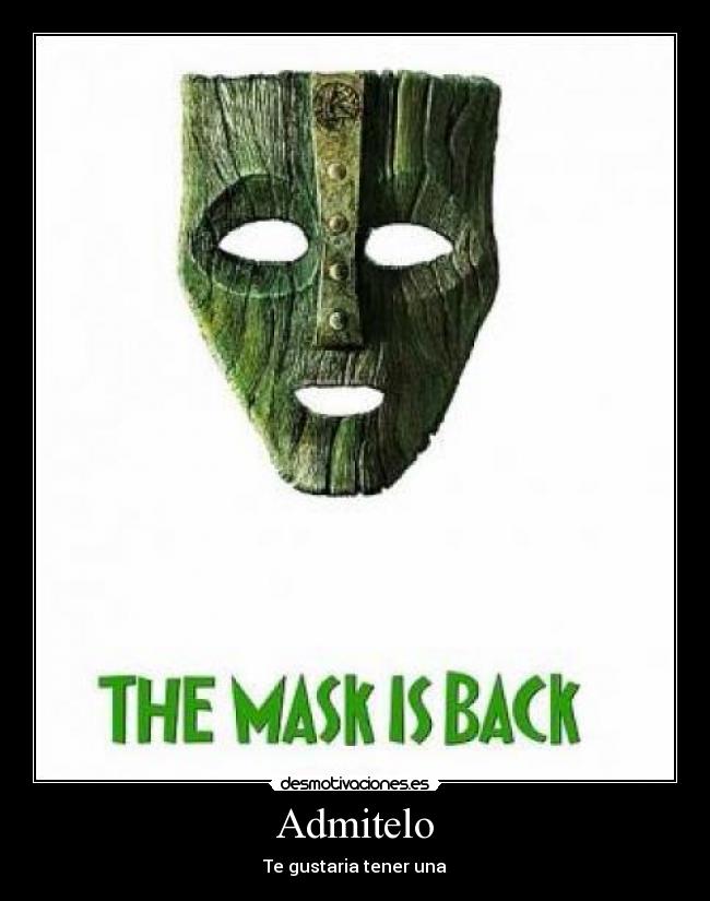 Admitelo - Te gustaria tener una