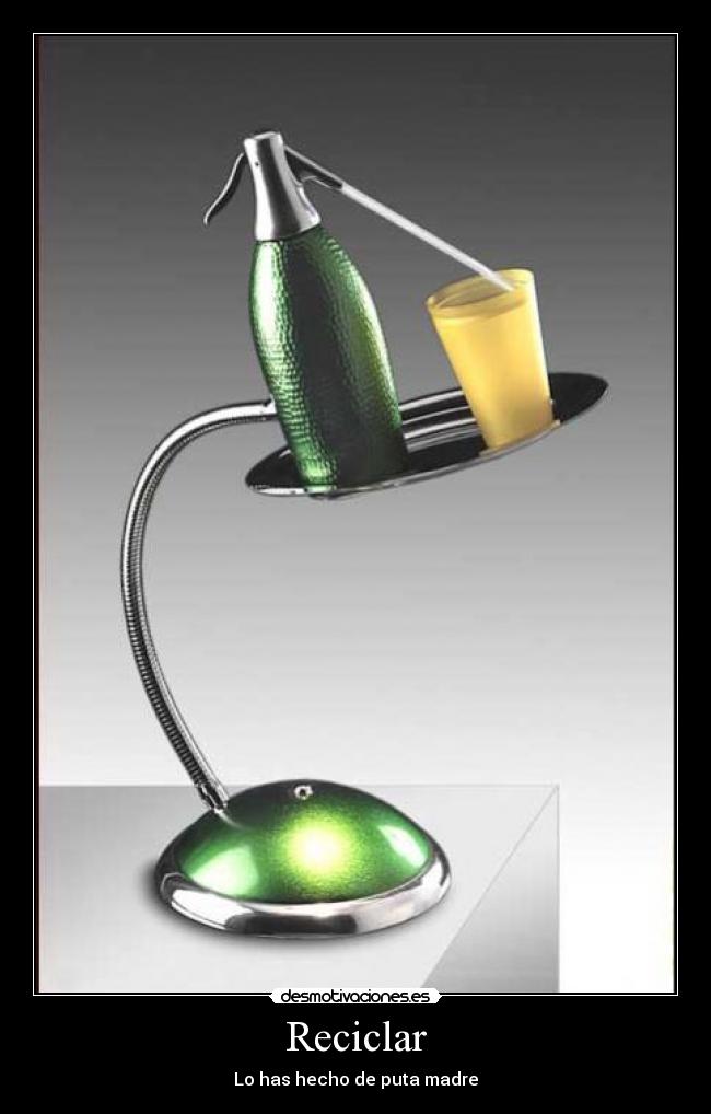 carteles reciclar has hecho puta madre desmotivaciones