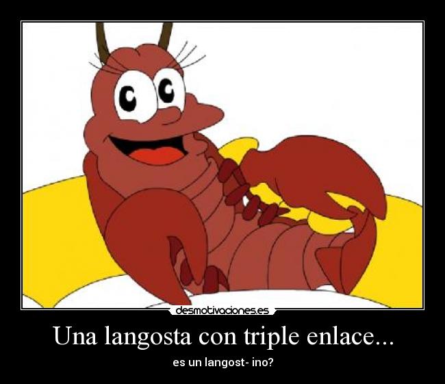 carteles langosta triple enlace desmotivaciones