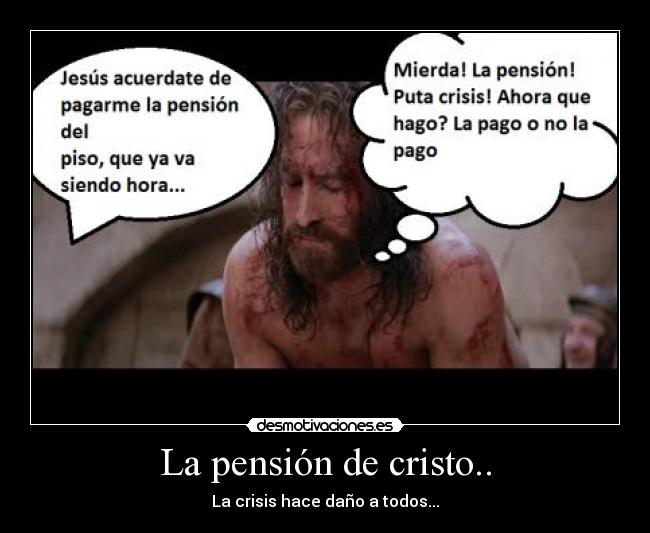 La pensión de cristo.. - 