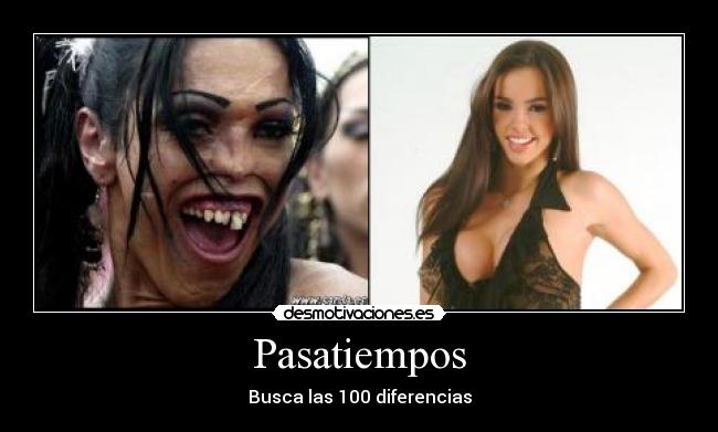 carteles pasatiempos tia buena chica fea dientes torcidos tetas desmotivaciones