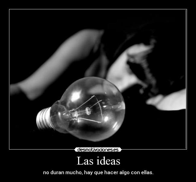 Las ideas - 