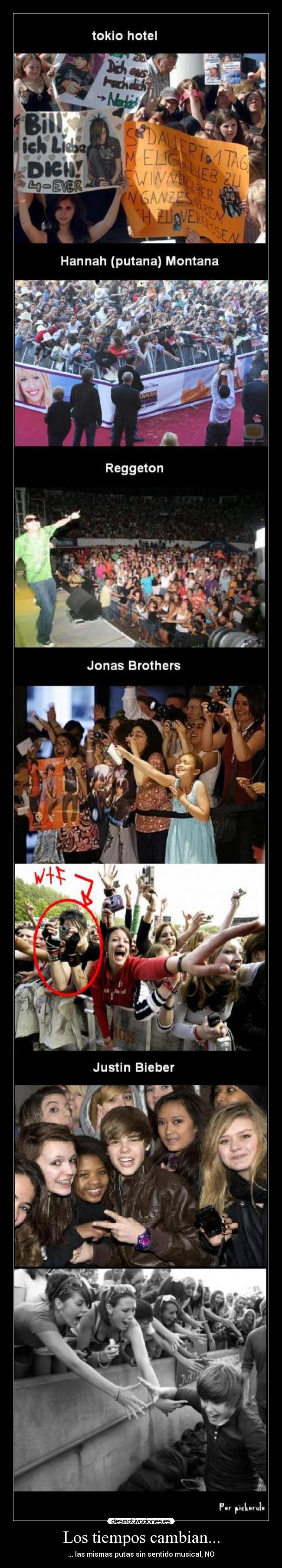 Los tiempos cambian... - ... las mismas putas sin sentido musical, NO