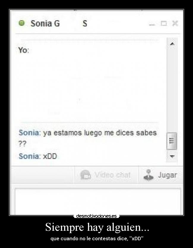 Siempre hay alguien... - 