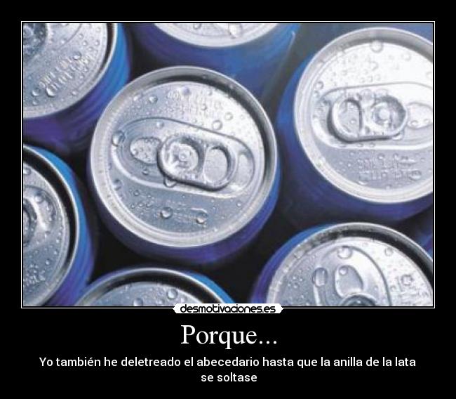 Porque... -