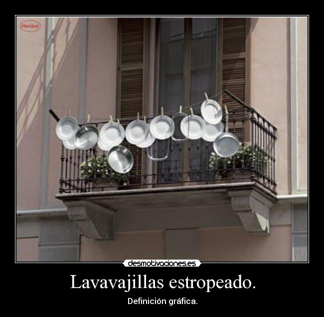 Lavavajillas estropeado. -