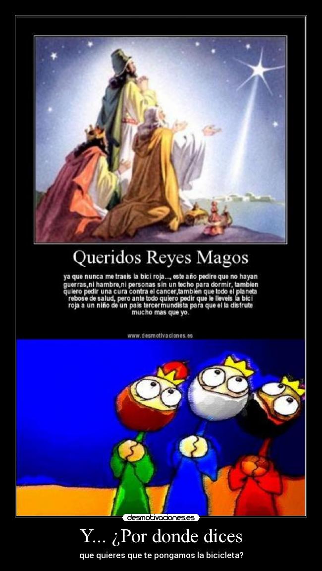 Y... ¿Por donde dices - que quieres que te pongamos la bicicleta?