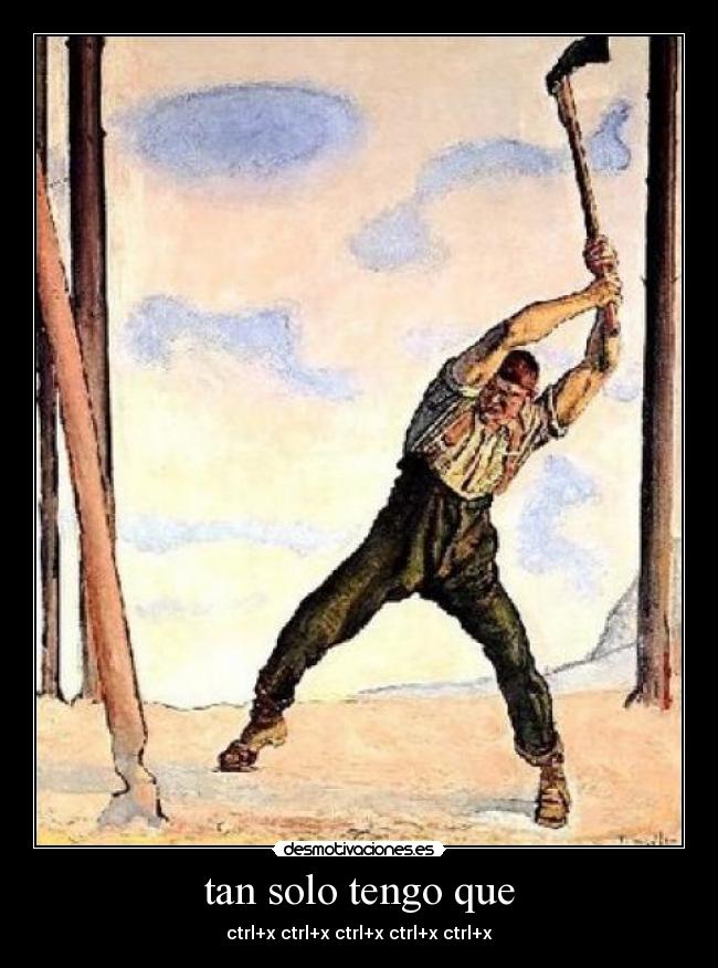 tan solo tengo que - ctrl+x ctrl+x ctrl+x ctrl+x ctrl+x