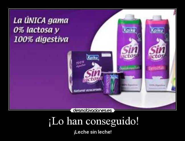¡Lo han conseguido! - ¡Leche sin leche!