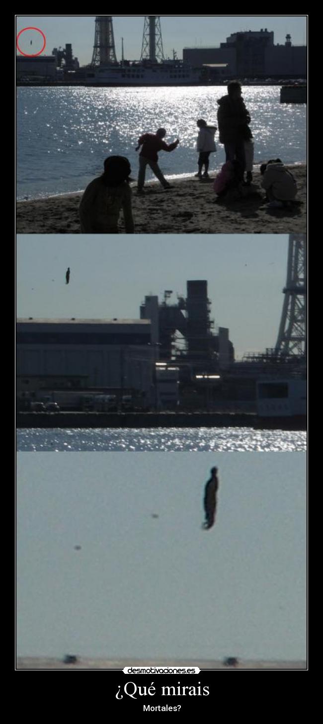 ¿Qué mirais - Mortales?