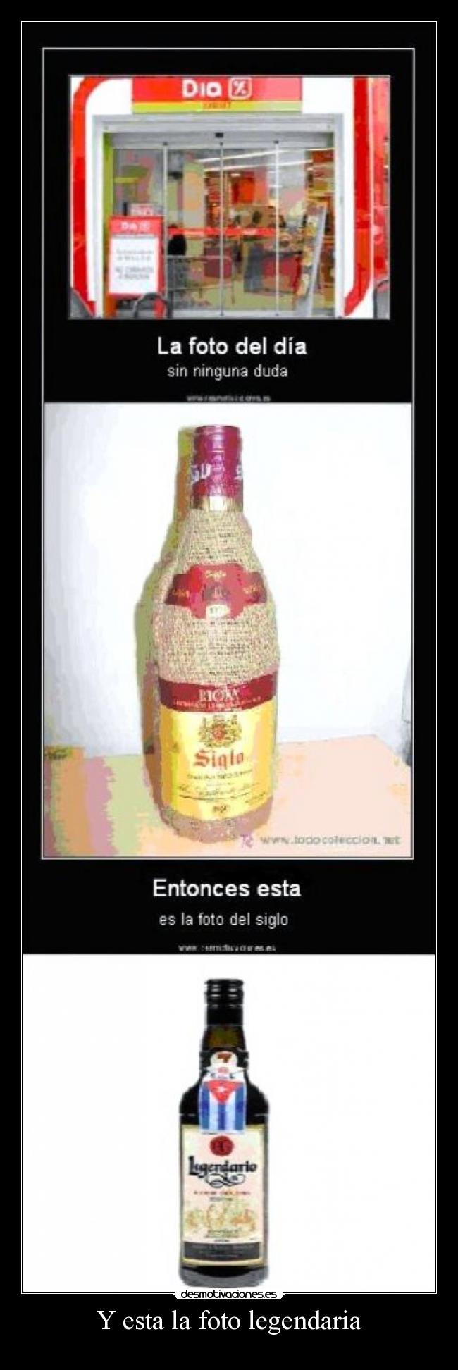 Y esta la foto legendaria -