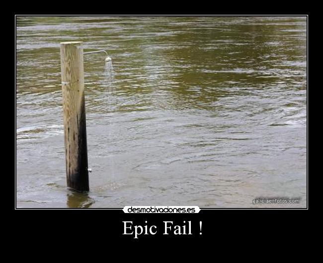 Epic Fail ! - 