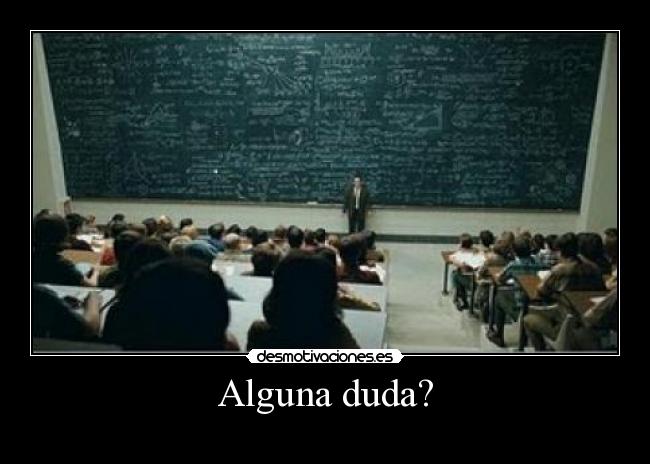 Alguna duda? - 