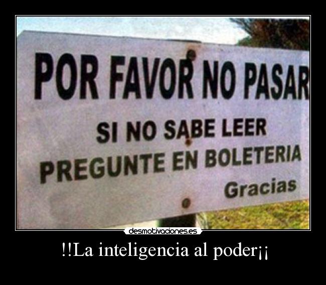 !!La inteligencia al poder¡¡ -