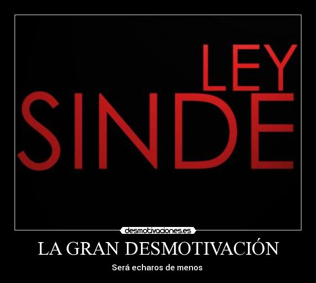 LA GRAN DESMOTIVACIÓN - Será echaros de menos 