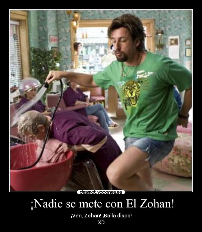 carteles zohan desmotivaciones